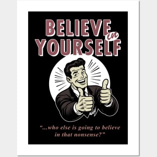 Believe in yourself Posters and Art